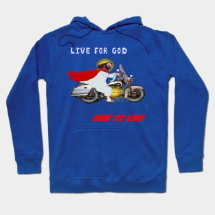 LIVE FOR GOD - RIDE TO LIVE Hoodie